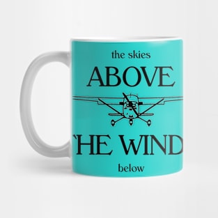 The Skies above the Winds below aviation themed design Mug